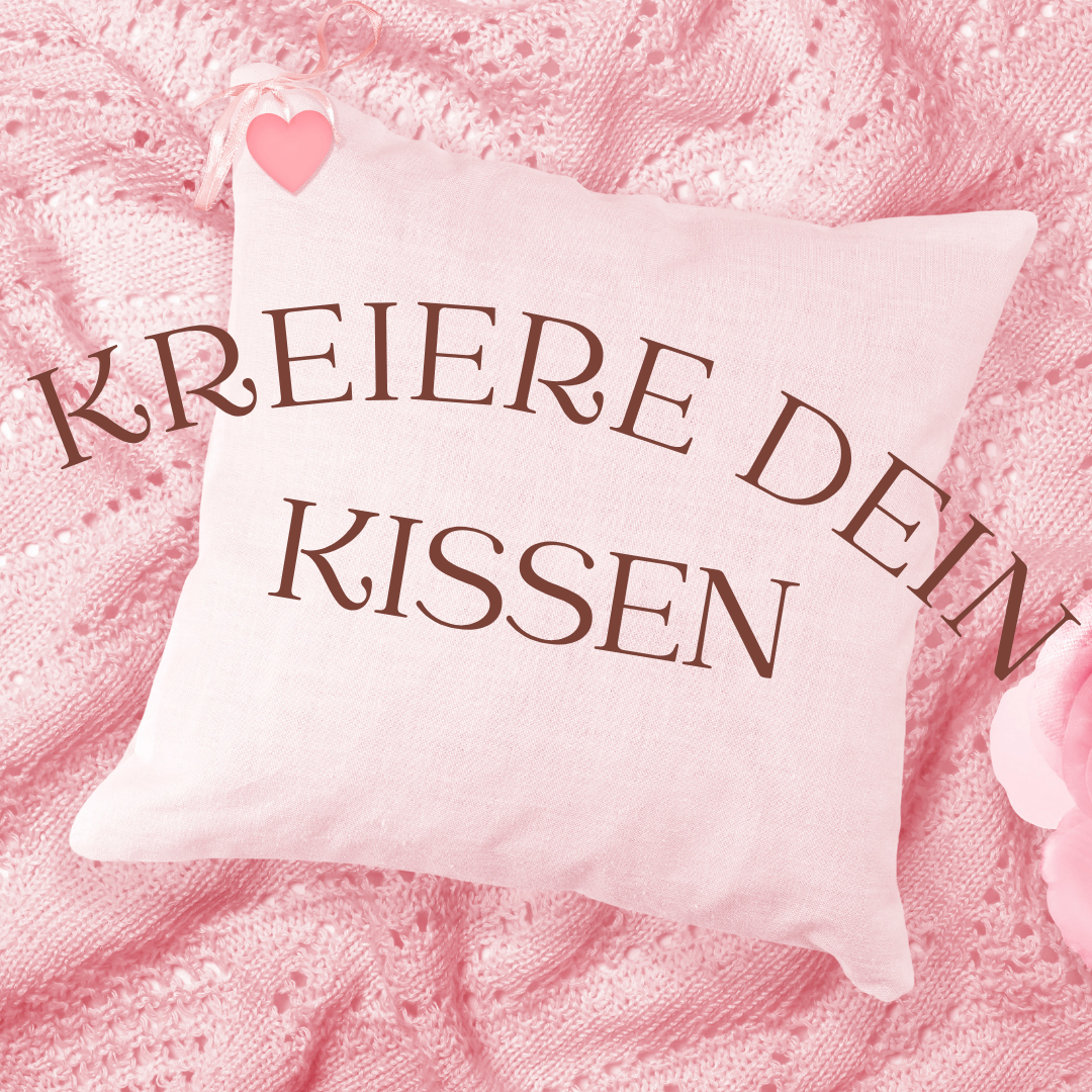 Kreiere dein Kissen